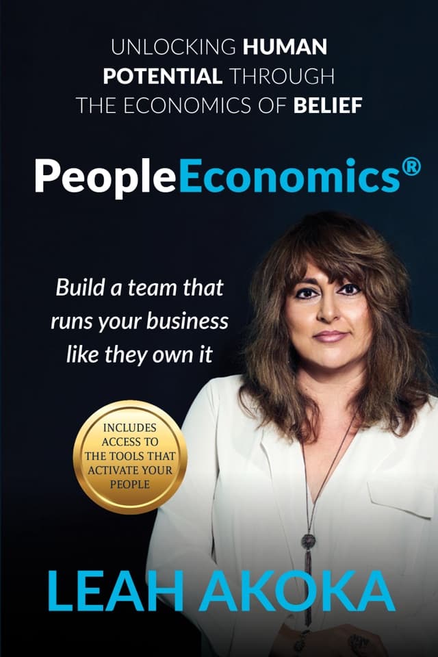 Cover of PeopleEconomics®: Unlocking Human Potential Through the Economics of Belief, by Leah Akoka